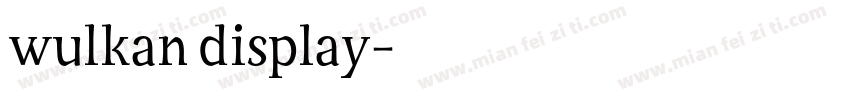 wulkan display字体转换